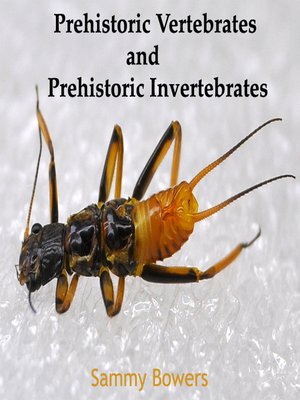 cover image of Prehistoric Vertebrates and Prehistoric Invertebrates
